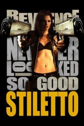 Nonton film Stiletto (2008) terbaru