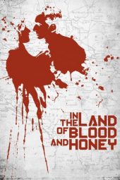 Nonton film In the Land of Blood and Honey (2011) terbaru