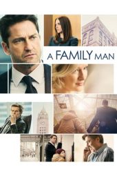 Nonton film A Family Man (2017)