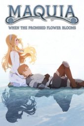 Nonton film Maquia: When the Promised Flower Blooms (2018)