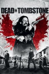 Nonton film Dead in Tombstone (2013) terbaru