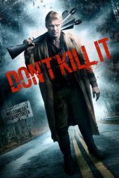 Nonton film Don’t Kill It (2016)