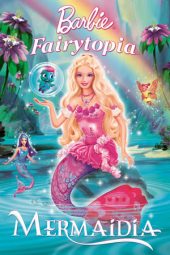 Nonton film Barbie Fairytopia: Mermaidia (2006) terbaru