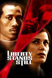 Nonton film Liberty Stands Still (2002)