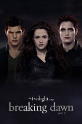 Nonton film The Twilight Saga: Breaking Dawn – Part 2 (2012)