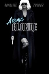 Nonton film Atomic Blonde (2017) terbaru
