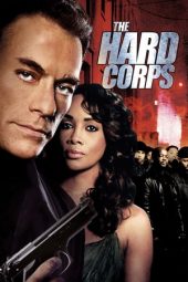 Nonton film The Hard Corps (2006) terbaru