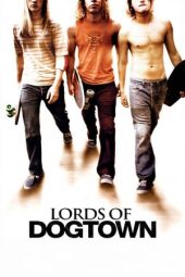 Nonton film Lords of Dogtown (2005) terbaru