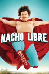 Nonton film Nacho Libre (2006) terbaru
