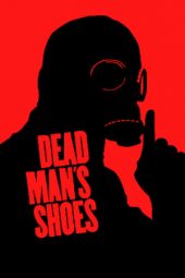 Nonton film Dead Man’s Shoes (2004) terbaru