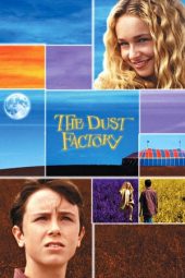Nonton film The Dust Factory (2004) terbaru