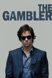 Nonton film The Gambler (2014) terbaru