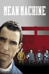 Nonton film Mean Machine (2001)