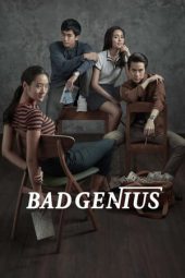 Nonton film Bad Genius (2017) terbaru