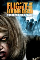 Nonton film Flight of the Living Dead (2007)
