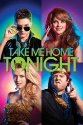 Nonton film Take Me Home Tonight (2011) terbaru