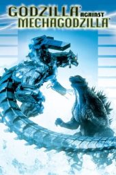 Nonton film Godzilla Against MechaGodzilla (2002) terbaru