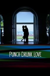 Nonton film Punch-Drunk Love (2002) terbaru