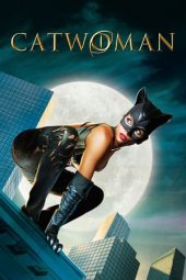 Nonton film Catwoman (2004)