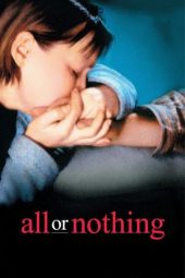 Nonton film All or Nothing (2002)