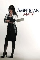 Nonton film American Mary (2012)