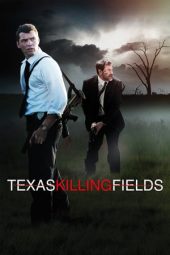 Nonton film Texas Killing Fields (2011) terbaru