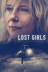 Nonton film Lost Girls (2020) terbaru