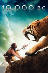 Nonton film 10,000 BC (2008) terbaru