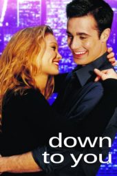 Nonton film Down to You (2000) terbaru