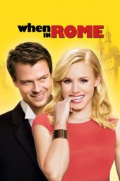 Nonton film When in Rome (2010) terbaru