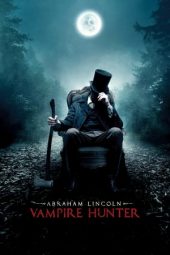 Nonton film Abraham Lincoln: Vampire Hunter (2012)
