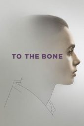 Nonton film To the Bone (2017) terbaru