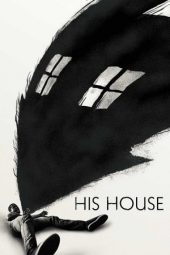 Nonton film His House (2020) terbaru
