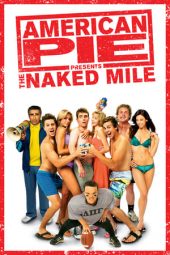Nonton film American Pie Presents: The Naked Mile (2006) terbaru