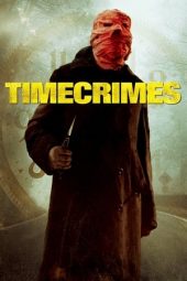Nonton film Timecrimes (2007) terbaru