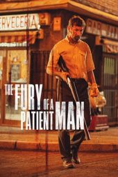 Nonton film The Fury of a Patient Man (2016)
