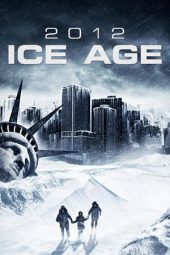Nonton film 2012: Ice Age (2011) terbaru