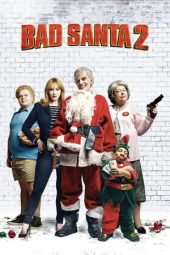 Nonton film Bad Santa 2 (2016) terbaru