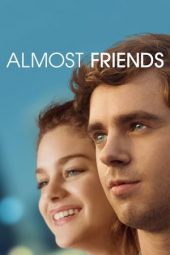 Nonton film Almost Friends (2017) terbaru
