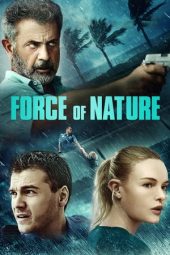 Nonton film Force of Nature (2020) terbaru