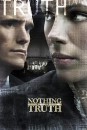 Nonton film Nothing But the Truth (2008)