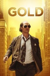 Nonton film Gold (2016) terbaru