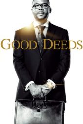 Nonton film Good Deeds (2012) terbaru