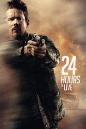 Nonton film 24 Hours to Live (2017) terbaru