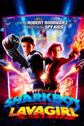 Nonton film The Adventures of Sharkboy and Lavagirl (2005)