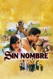 Nonton film Sin Nombre (2009)