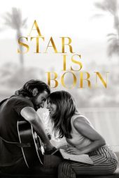 Nonton film A Star Is Born (2018) terbaru
