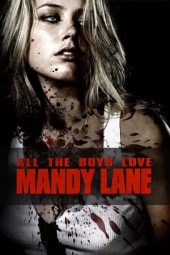Nonton film All the Boys Love Mandy Lane (2006) terbaru