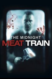 Nonton film The Midnight Meat Train (2008) terbaru