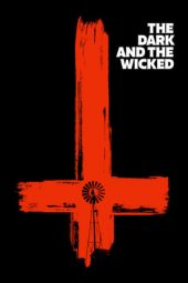 Nonton film The Dark and the Wicked (2020) terbaru